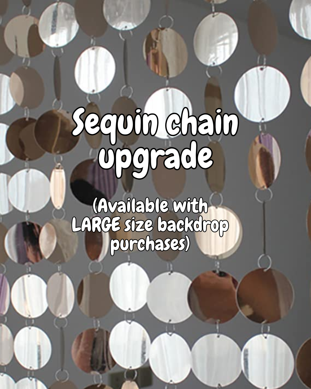 Sequin Chains for LARGE size backdrop